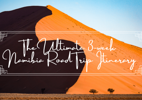 ultimate namibia road trip itinerary